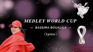 Bassima Boualila - Medley World Cup 2022 ( Lyrics ) Arhbo - Dreamers - Ha hna jina اغنية كاس العالم