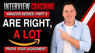 Amazon Leadership Principles Full Course: The Interview Loop | Part 4 Are Right a Lot