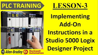 #4 Implementing Add On Instructions in a Studio 5000 Logix Designer Project || PLC TRAINING || RA