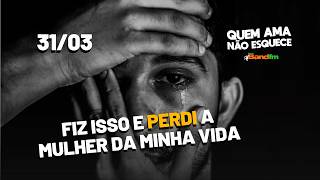 I DID THIS AND LOST THE WOMAN OF MY LIFE | FLÁVIO'S STORY | WHO LOVES DOESN'T FORGET 03/31/2026