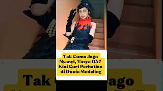 Download Lagu Tak Cuma Jago Nyanyi, Tasya DA7 Kini Curi Perhatian di Dunia Modeling #indosiar #trending #da7 MP3