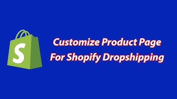 Customize Product Page For Shopify Dropshipping Store (Full Shopify Tutorial)