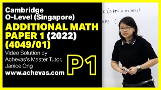 2022 O-Level Additional Math Paper 1 (4049/01) Full Solution by Janice Ong | Singapore Cambridge