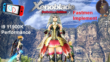 Xenoblade Chronicles: Definitive Edition | Yuzu EA 1785 (  Fastmen Implement ) | 60 FPS Performance
