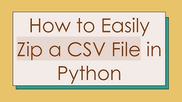 How to Easily Zip a CSV File in Python