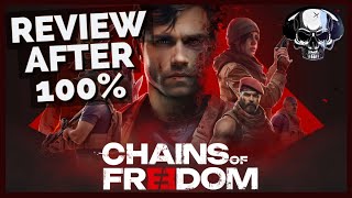 Chains of Freedom - Review After 100%
