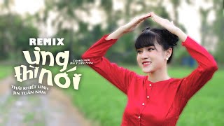 ƯNG THÌ NÓI - THÁI KHIẾT LINH x JIN TUẤN NAM || VIDEO SING REMIX - Em là một đóa hoa hồng...