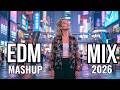 EDM Mashup Mix 2026 Best Mashups Popular Songs Electro House Techno Music Burn The Sistem 