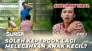 BANYAK JALAN MENUJU SURGA EPS 1: WADUHHH‼️ KOBAR BERI SOLEH DISKON BUAT BUN*H ORANG? - Fajar Nugra