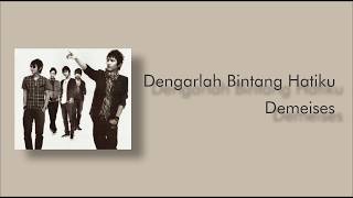 Download lagu Demeises - Dengarlah Bintang Hatiku | video lirik