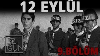 12 Eylül Belgeseli 9. Bölüm | Demokrasiye Dönüş | 32.Gün Arşivi