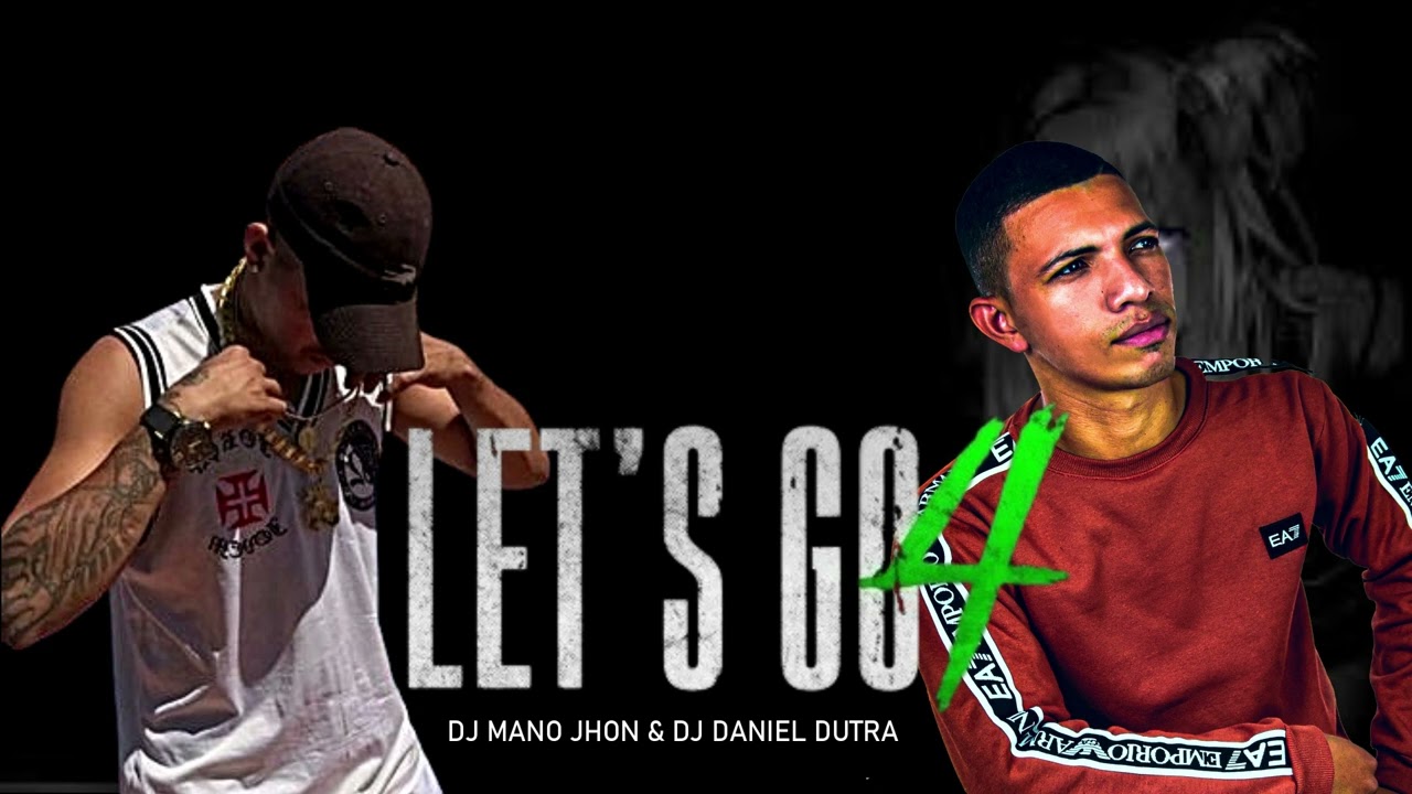✓ MEGA FUNK LET´S GO 4 - Dj Mano Jhon & Dj Daniel Dutra ✓