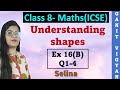 Understanding Shapes | ICSE class 8 mathematics | Ch 16 | Exercise 16(B) | Q 1-4 | Selina
