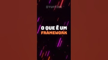 O que é um framework?