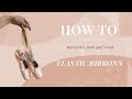 How to sew elastic ribbons on pointe shoes