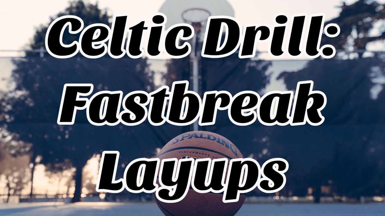 Celtic Drill Fastbreak Layup & Basketball Shooting WarmUp YouTube