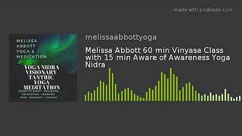 Melissa Abbott 60 min Vinyasa Class with 15 min Aw...