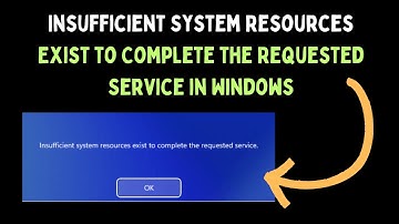How to Fix Insufficient System Resources Exist to Complete the Requested Service in Windows 11