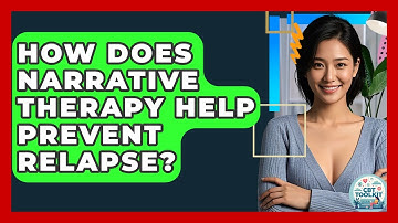 How Does Narrative Therapy Help Prevent Relapse? - CBT Toolkit