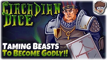 Taming Beasts to Become GODLY! | Dicebuilder Roguelike! | Circadian Dice