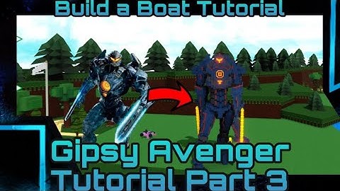 Gipsy Avenger Tutorial Part 3  - Build a Boat for Treasure