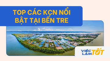 Top Khu Công Nghiệp Nổi Bật Tại Bến Tre – Cơ Hội Việc Làm & Đầu Tư Hấp Dẫn