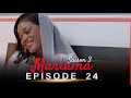 Mariama saison 3  episode 24