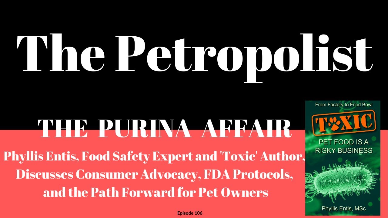The Purina Affair Food Safety Expert Phyllis Entis, Delves into