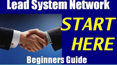 Lead System Network: Beginners Guide [START HERE]