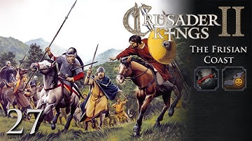 Crusader Kings 2: The Frisian Coast Part 27 - Life in Seclusion