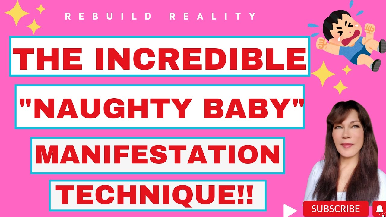 THE INCREDIBLY POWERFUL "NAUGHTY BABY" TECHNIQUE!! @RebuildReality ...