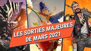 LES SORTIES MAJEURES DE MARS 2021 !