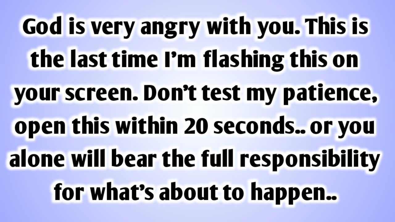 💸 God is very angry with you. This is the last time I'm flashing this on your screen. Don't test my.
