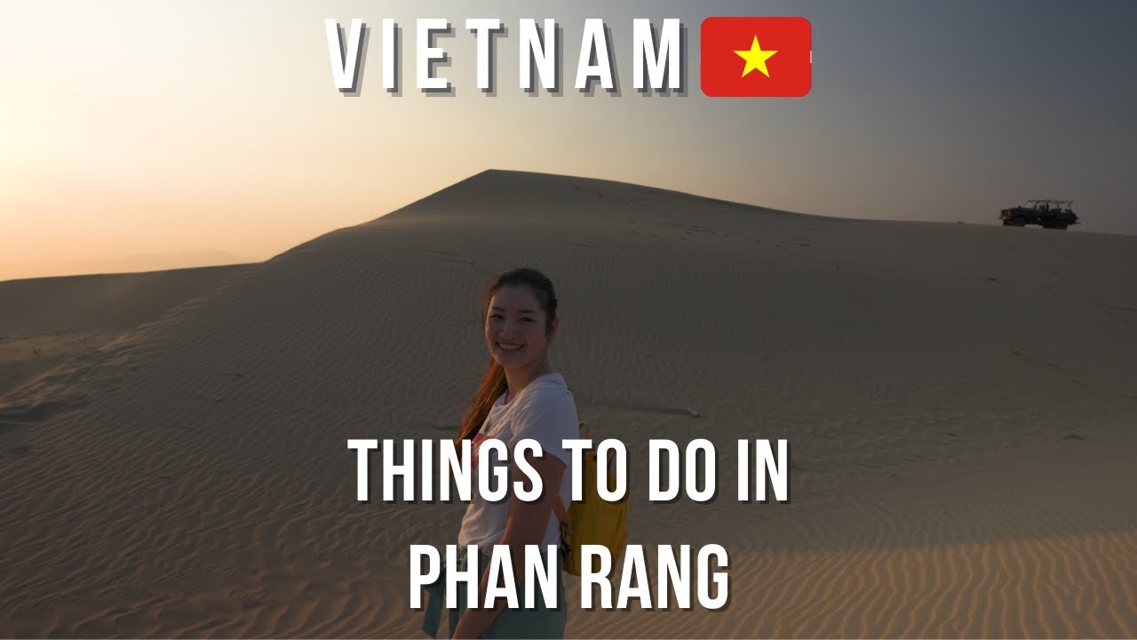 Чем заняться и что поесть в Фанранге, Вьетнам 🇻🇳 | Видео о путешествиях | Песчаные дюны, храмы и ...
