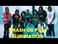 SMASH OR PASS ELIMINATION HILARIOUSSSSS