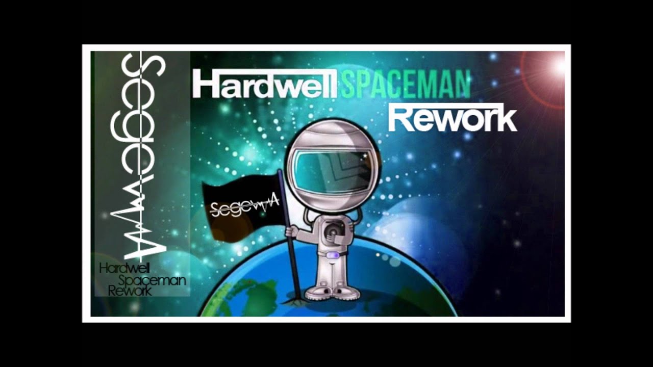 Hardwell - Spaceman(Segev A Rework)