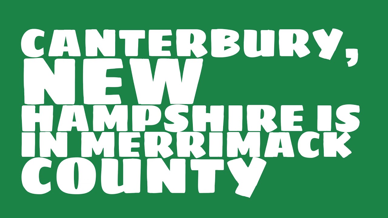 What county is Canterbury, New Hampshire in? YouTube