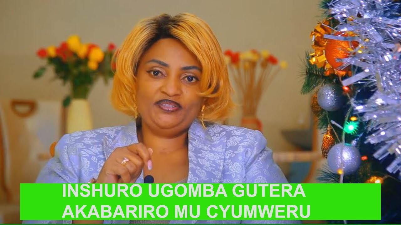 ⛔DORE INSHURO UGOMBA GUTERA AKABARIRO MU CYUMWERU⛔/SEXOLOGIST AZANYE AMAKURU MASHYA