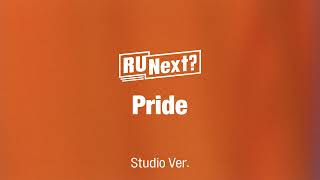 R U Next? - Pride (Studio Ver.)