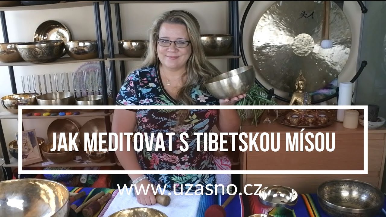 Jak meditovat s tibetskou zpívající mísou YouTube