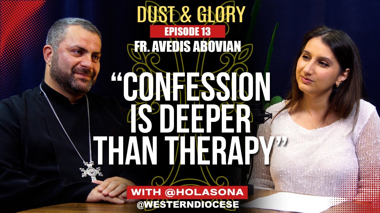 Как мы отстранили Бога от центра Исповеди? Исцеление и покаяние с о. Аведисом @WesternDiocese | E13