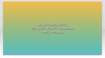 How to handle Error: ER_DUP_ENTRY: Duplicate entry in nodejs