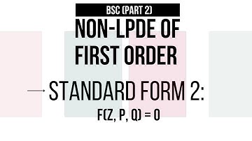 Standard form 2 in Hindi|Non-linear partial differential equations of first order by Priyanka