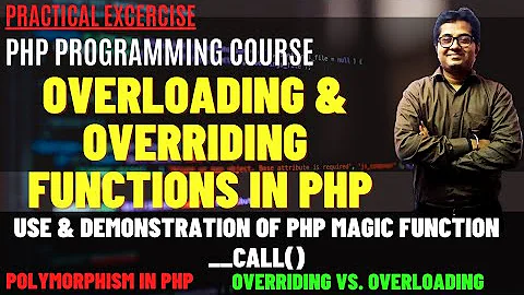 Object Oriented PHP | Function Overloading & Overriding in PHP | Use of PHP Magic Function __call()