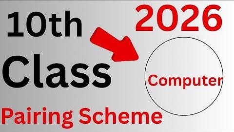 10th Class Computer Science pairing Scheme 2026