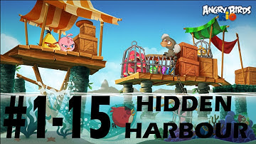 Angry Birds Rio 2-Hidden Harbour All Levels {1-15} Three Star Walkthrough