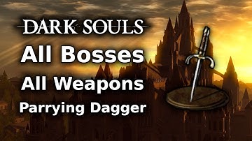 Dark Souls Parrying Dagger Playthrough || All Bosses All Weapons Challenge - Part 2