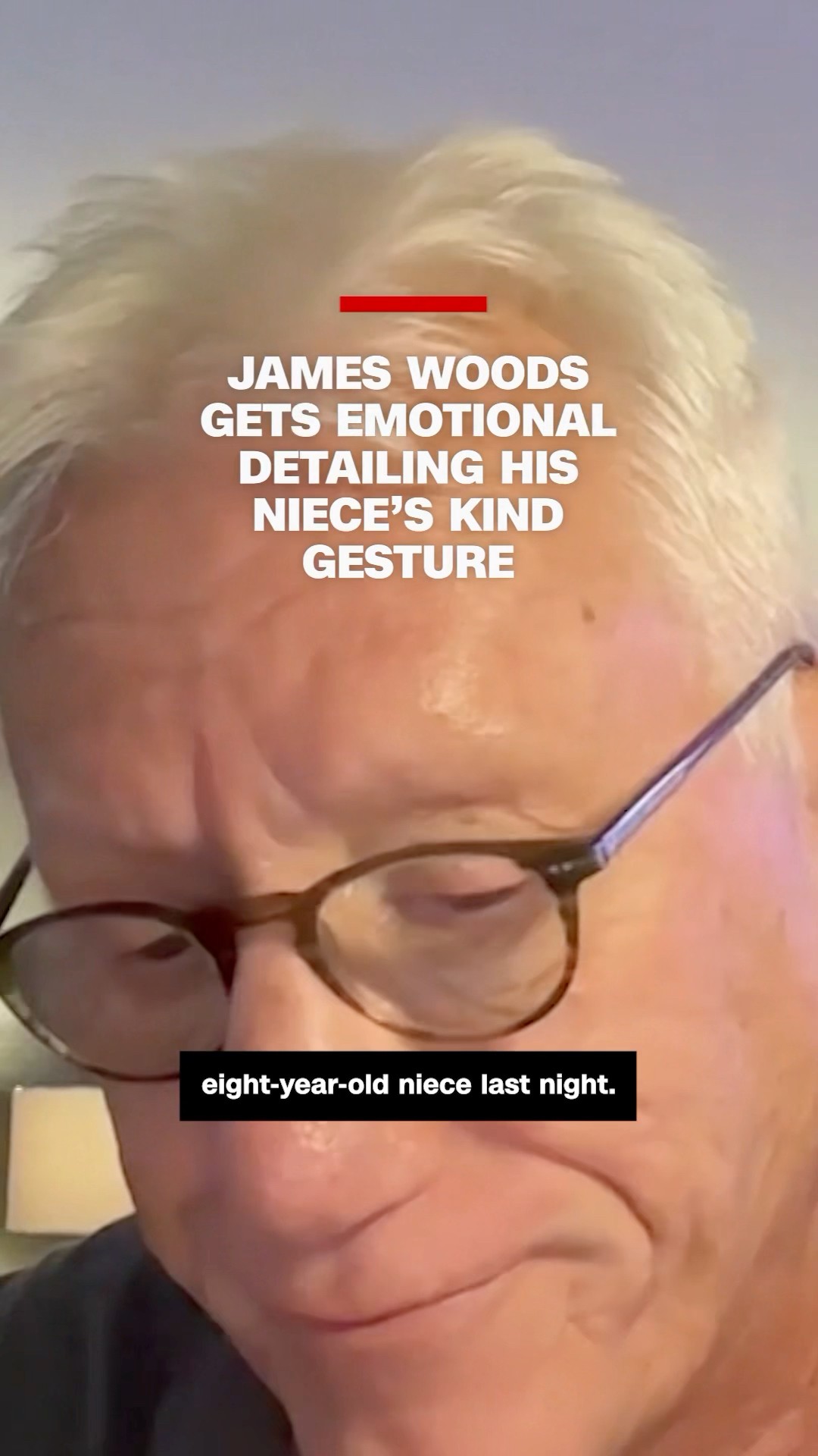James Woods gets emotional detailing niece's kind gesture