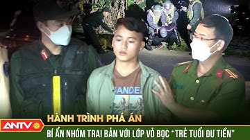 Trai bản sĩ diện vung tay quá trán để lộ đường dây ma tuý xuyên quốc gia | Hành trình phá án | ANTV