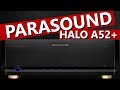 Parasound Halo A 52+ Amplifier - Unboxing, Overview and Setup